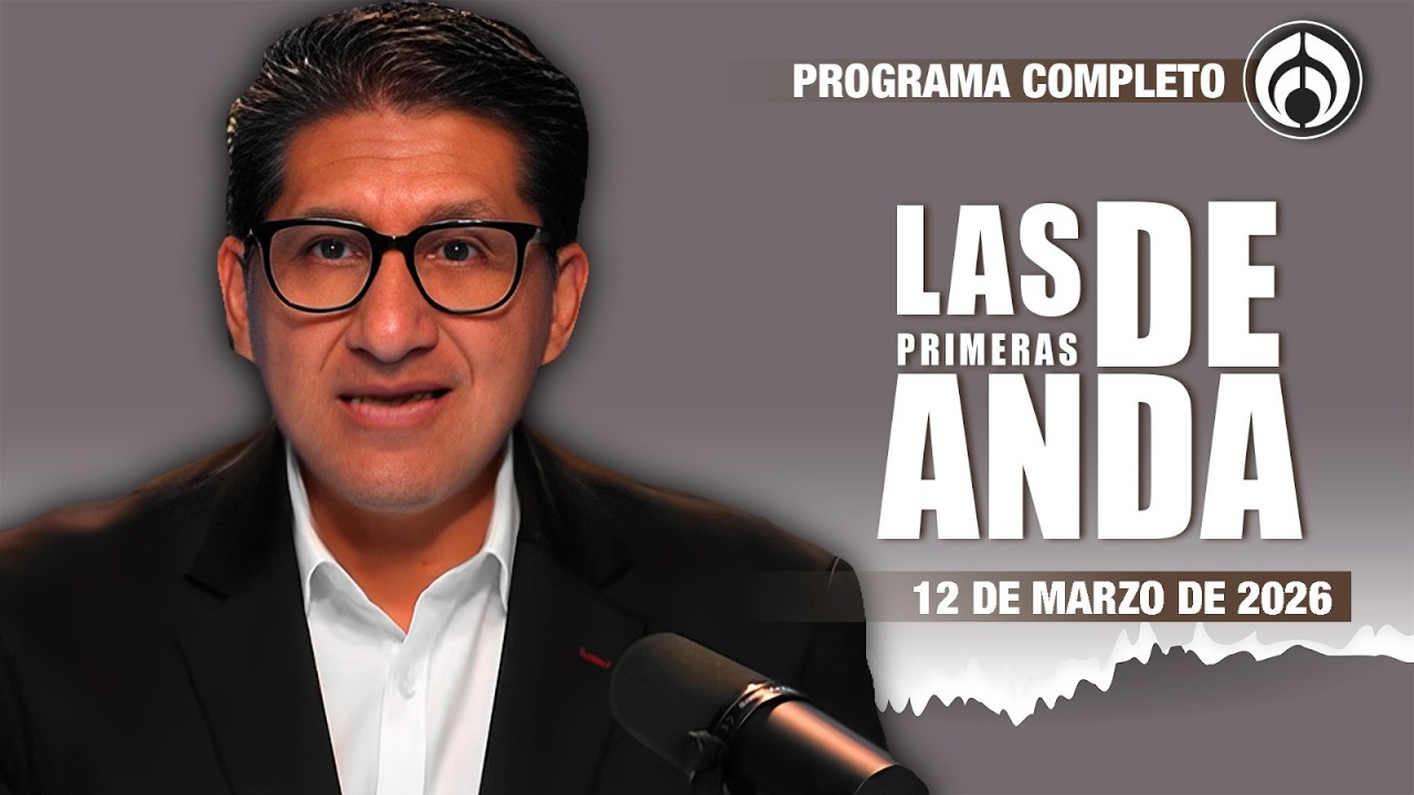 En Vivo | Las Primeras de Anda | Jueves 12 de Marzo 2026