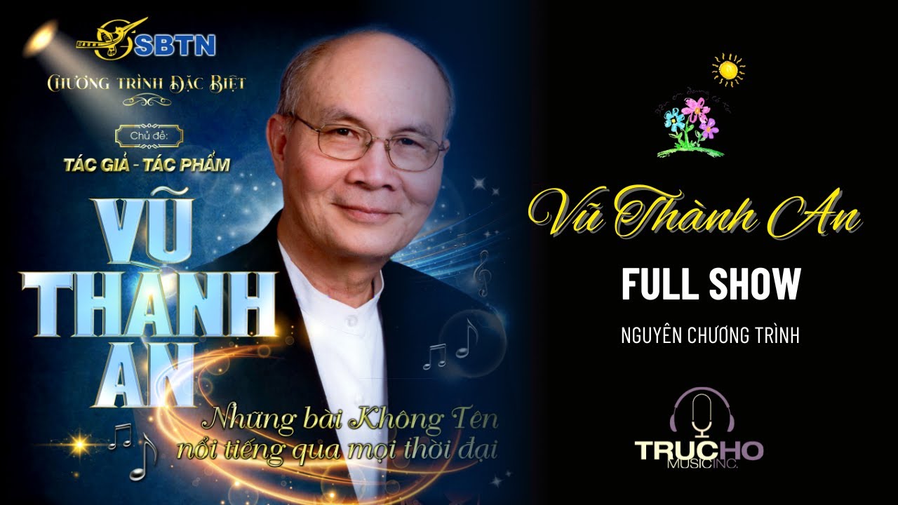 VŨ THÀNH AN - TÁC GIẢ & TÁC PHẨM [Nguyên chương trình - Full show]