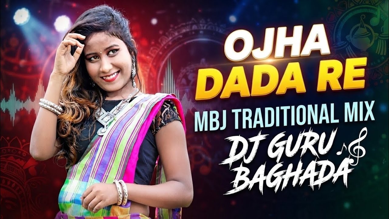 Ojha Dada Re || Santali Dj songs 🔥 || Mbj Traditional Mix || Dj Guru Baghada 