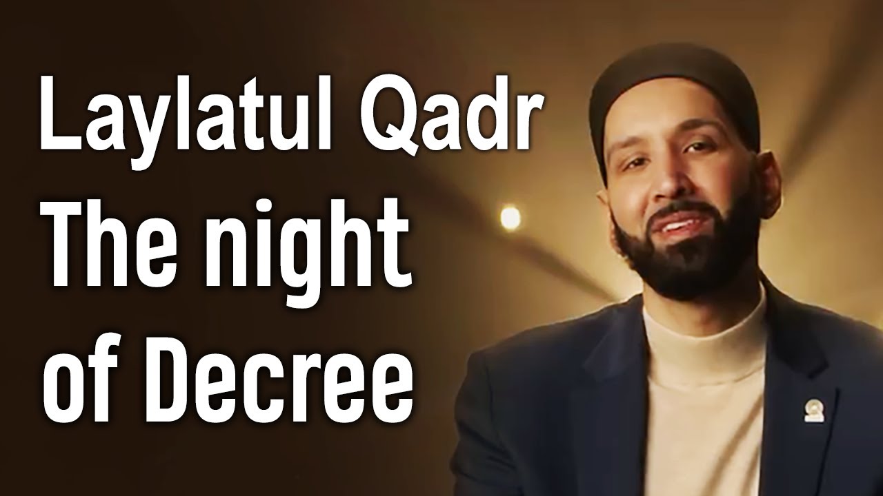 Laylatul Qadr The night of Decree | Dr. Omar Suleiman #laylatulqadr #omarsuleiman