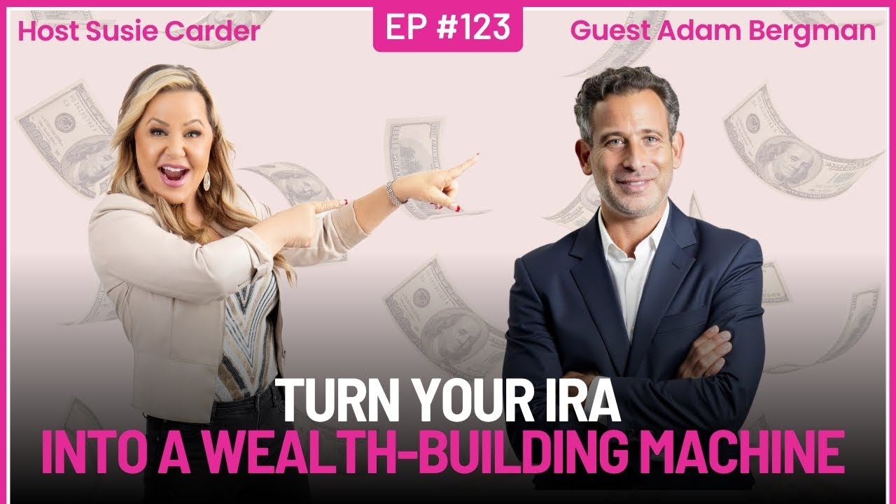 Turn Your IRA into a Wealth-Building Machine with Adam Bergman