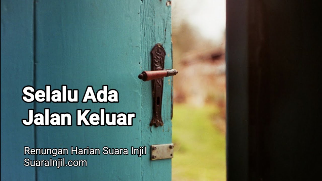 Selalu Ada Jalan Keluar - Renungan Harian