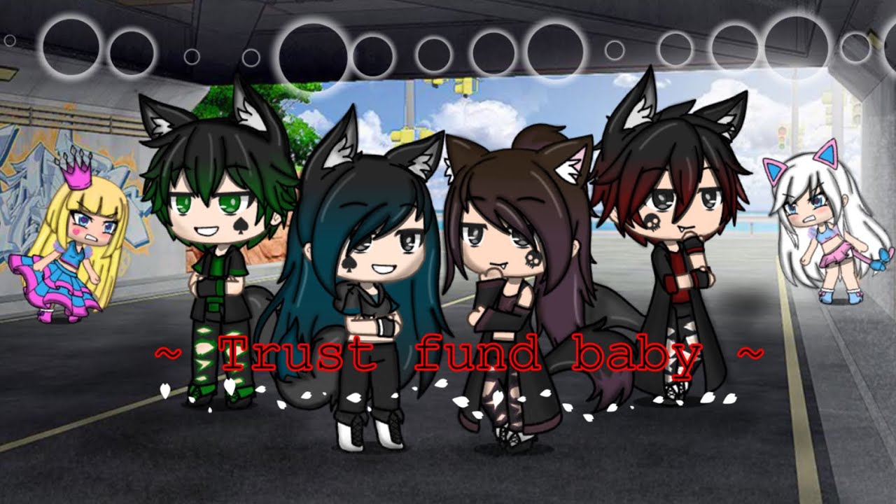 Trust fund baby/ Gacha life / GLMV