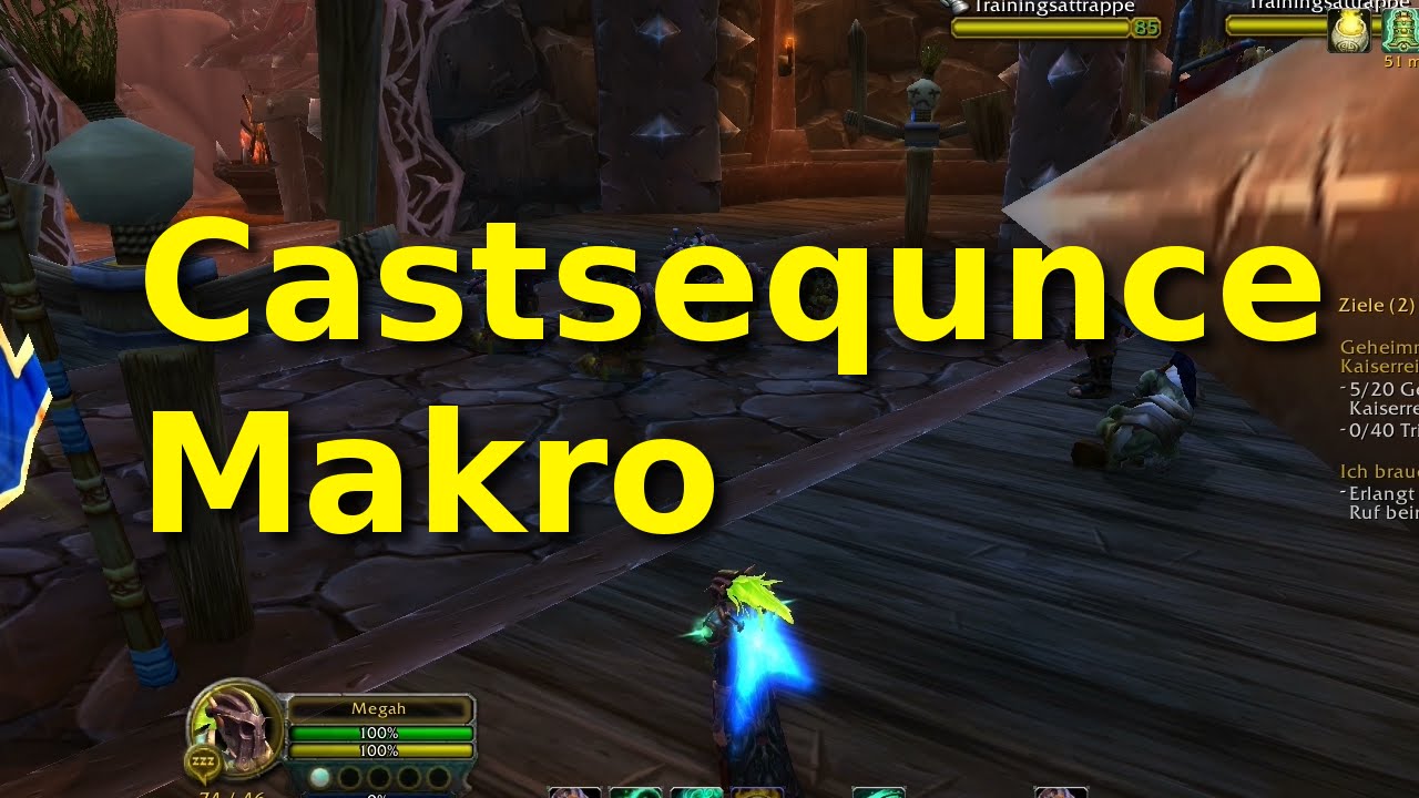 Castsequence Makro &ndash; Angriffe automatisieren - World of Warcraft