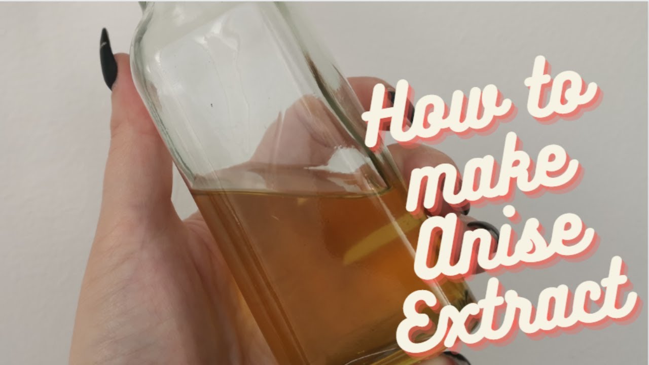 How To Make Anise Extract