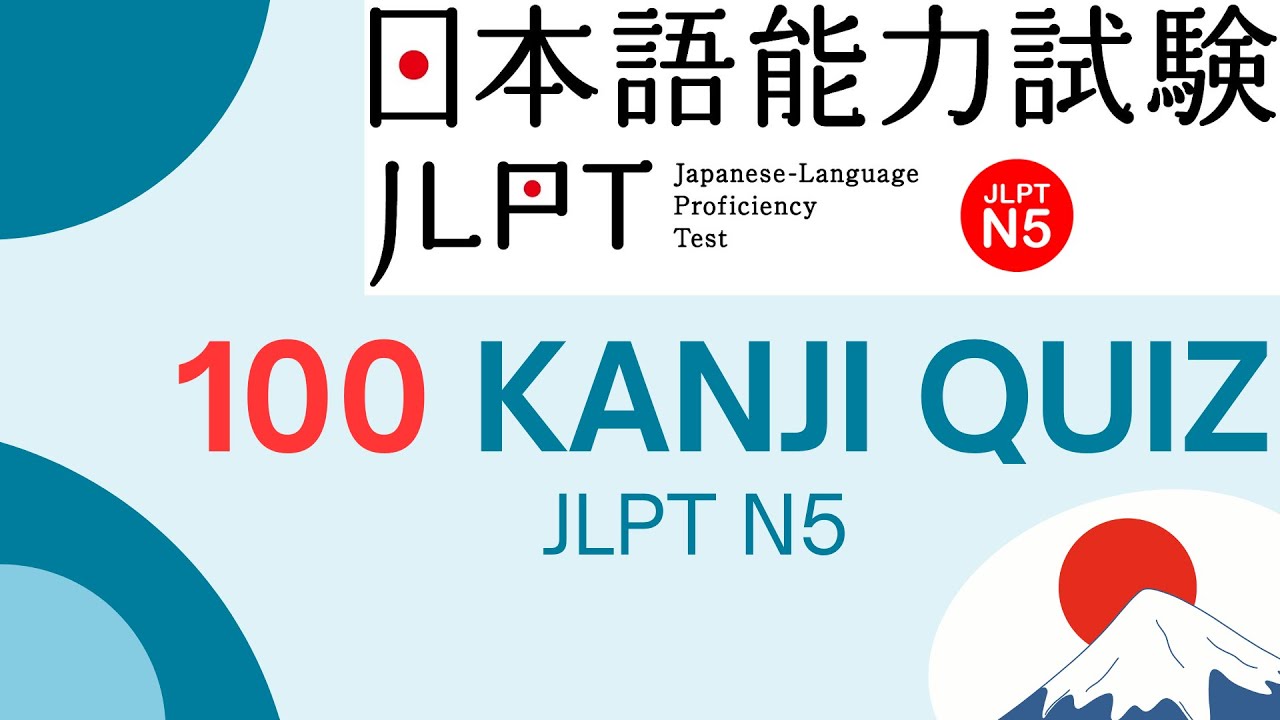 JLPT N5 100 Kanji Quiz!