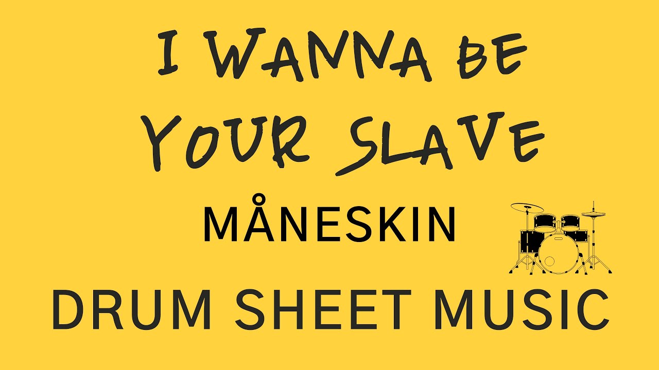 M&aring;neskin - I WANNA BE YOUR SLAVE | DRUM SHEET MUSIC