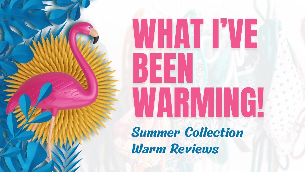 What I’ve Been Warming ft. Summer Collection Warm Reviews! ☀️🏝️