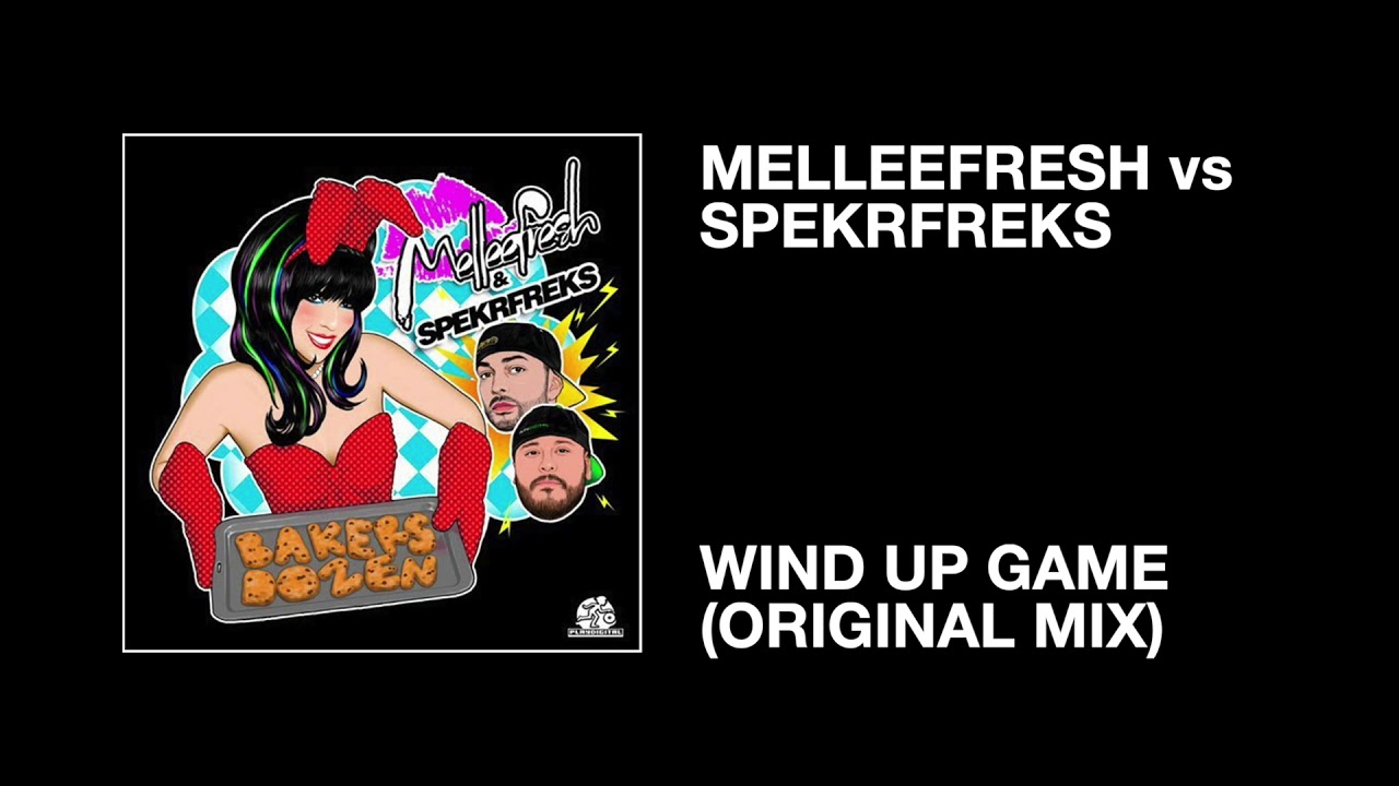 Melleefresh & SpekrFreks / Wind Up Game (Original Mix)