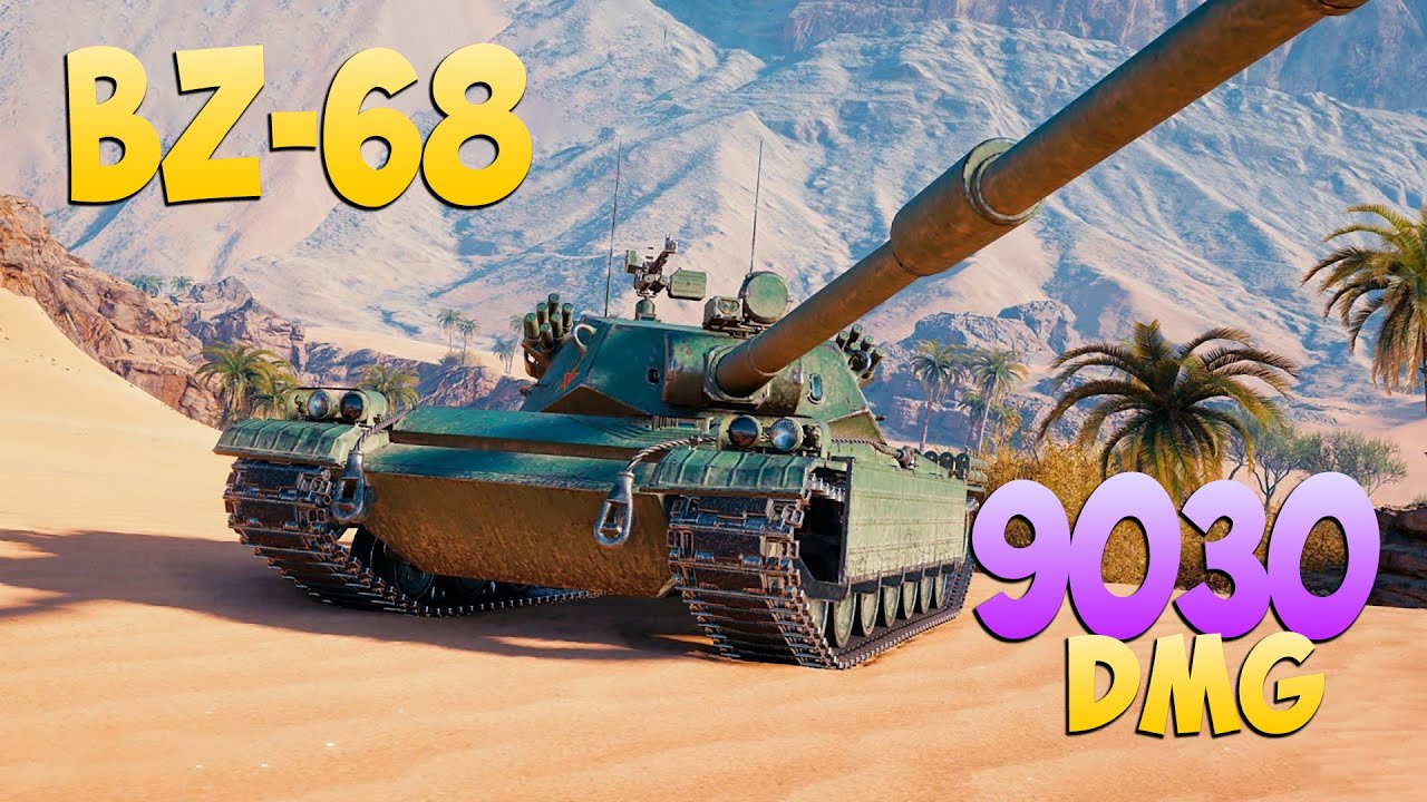 BZ-68 - 6 Фрагов 9K Урона - Надежный! - Мир Танков