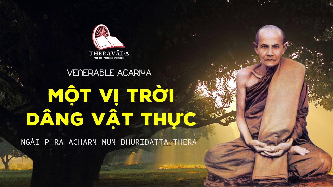 34. Một Vị Trời Dâng Vật Thực | Phra Acharn Mun Bhuridatta Thera - Venerable Acariya