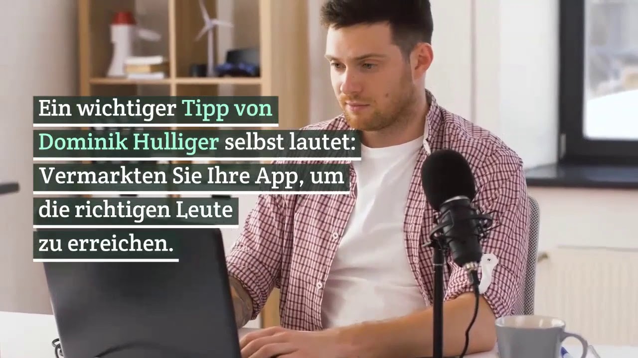 Dominik Hulliger  - Eine eigene App ver&ouml;ffentlichen &mdash; und dann?