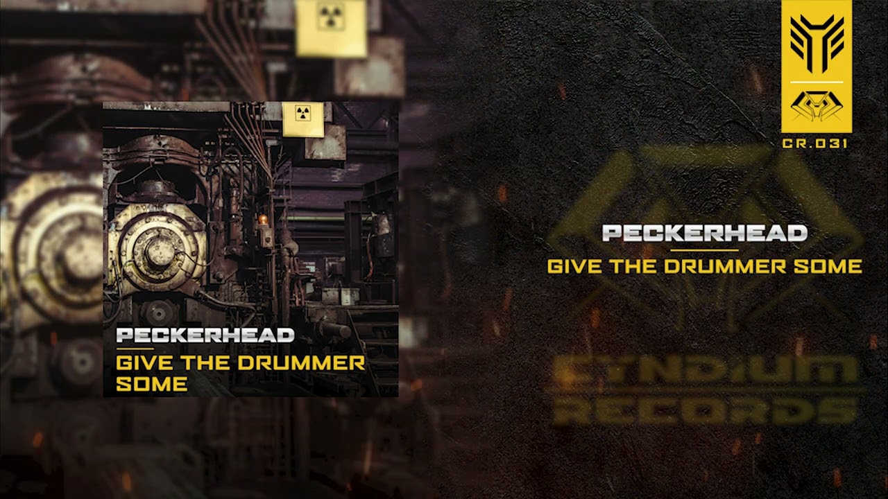 Peckerhead - Give The Drummer Some (CR031)