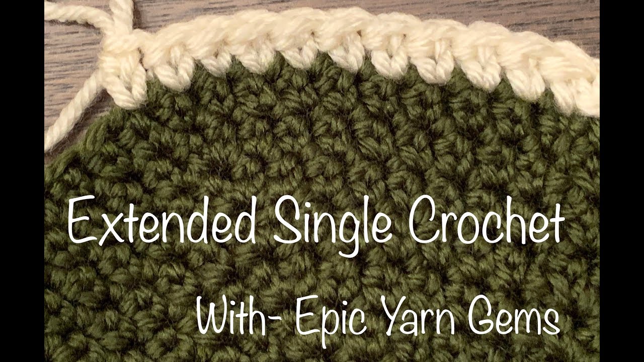 Extended Single Crochet With #EYG