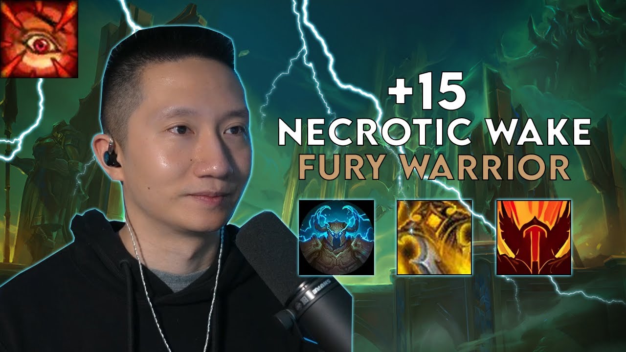 Necrotic Wake +15 - Fury Warrior - War Within Season 1