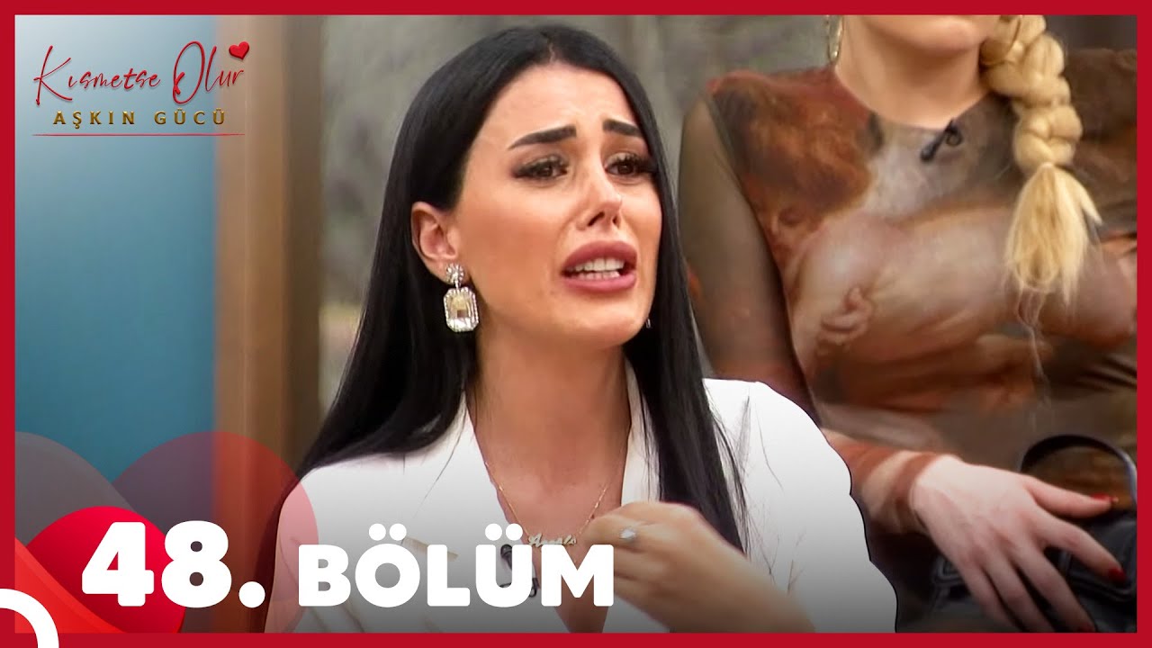 Kısmetse Olur: Aşkın Gücü 48. Bölüm