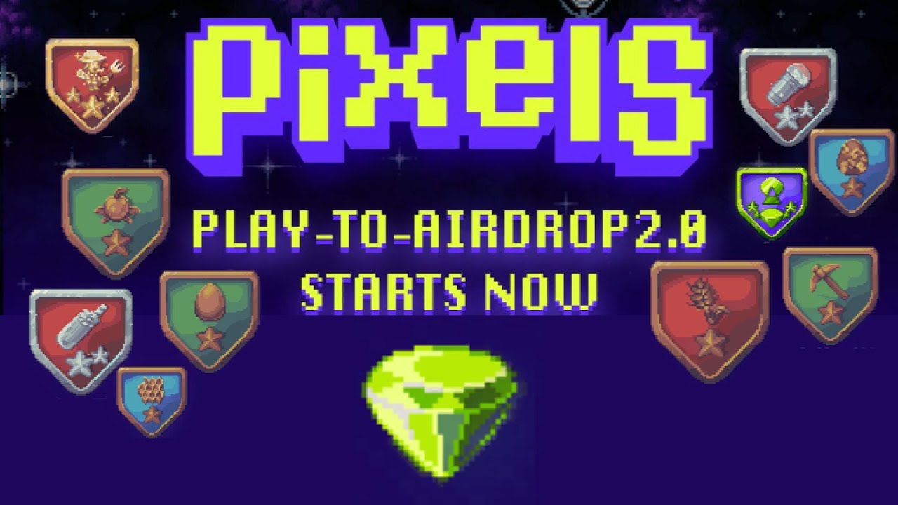 PIXELS︱PLAY-TO-AIRDROP 2.0︱PIXELS TOKEN