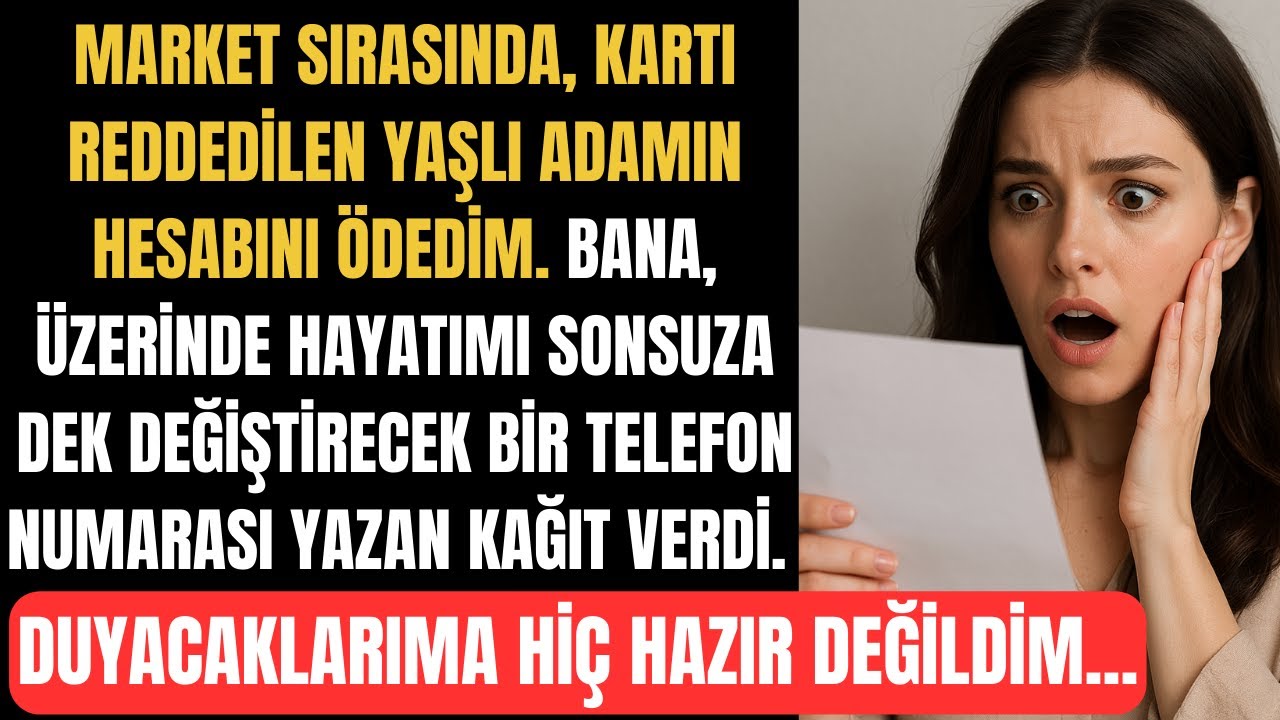Kartı Reddedilen Yaşlı Adamın Hesabını Ödedim, Bana Bir Numara Verdi Ve…