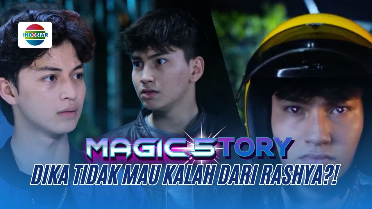 Dika Mulai Bersaing Lagi dengan Rahsya? | Magic5tory - Episode 728