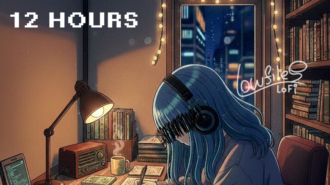 📚 beats to relax/study positive and peaceful 12 Hours -Low FileS LoFi☔︎︎