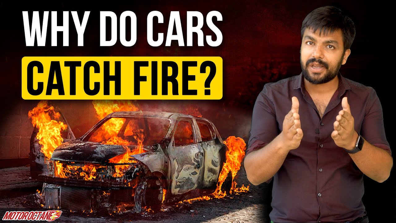 Cars in India catch FIRE! Why?