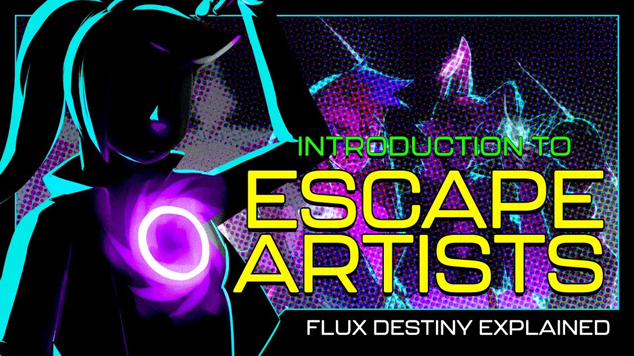 Flux Destiny: объяснение | Знакомство с ESCAPE ARTISTS! 💥