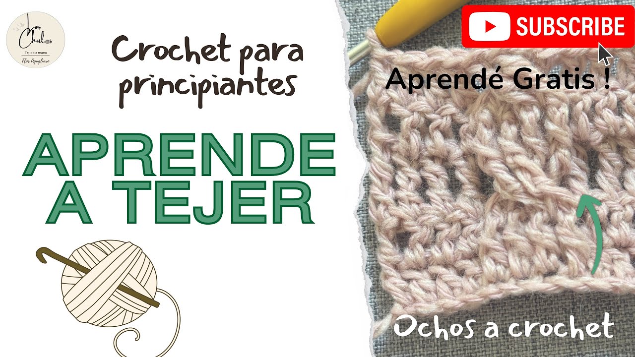 Te enseño a tejer 8 a crochet 