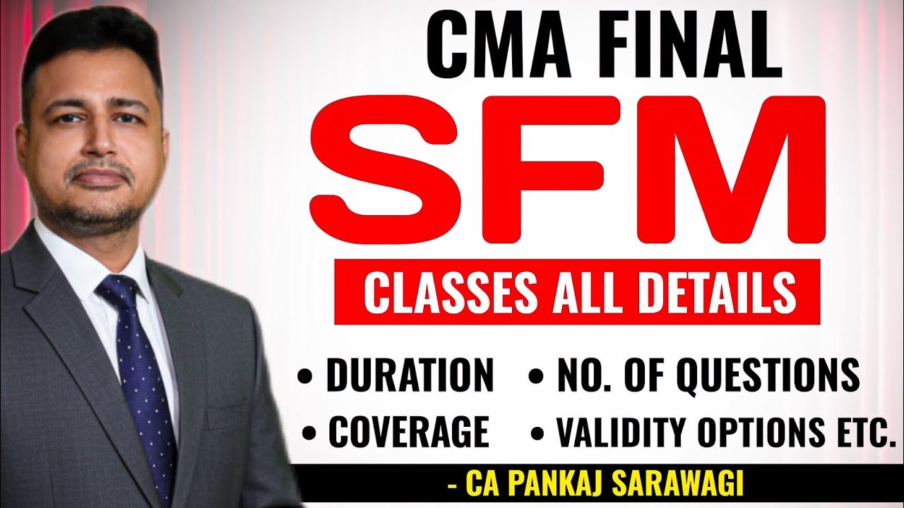 CMA Final | SFM Classes All Details | June/Dec 2026 | CA Pankaj Sarawagi