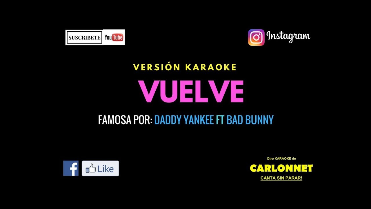 Vuelve - Daddy Yankee ft Bad Bunny (Karaoke)