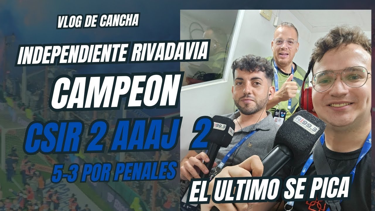 INDEPENDIENTE RIVADAVIA CAMPEÓN DE LA COPA ARGENTINA - VLOG DE CANCHA - FINAL COPA ARGENTINA #2025