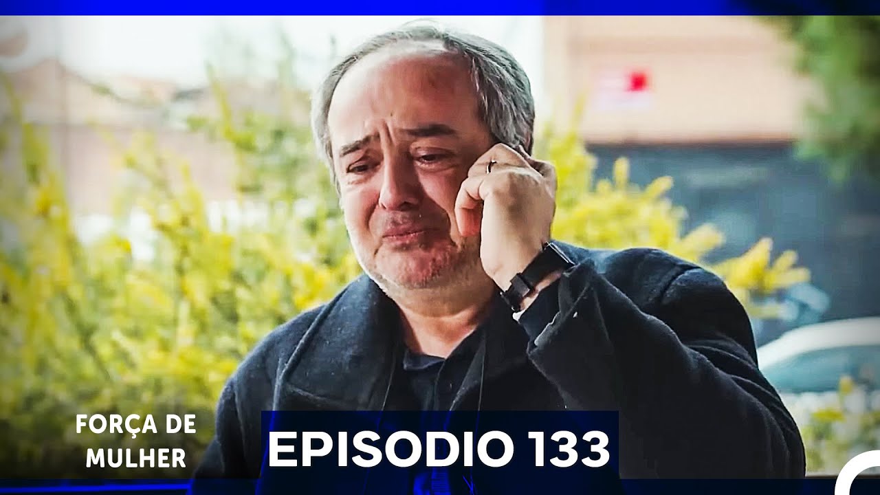 Força de Mulher Episodio 133 (Dublagem em Português)