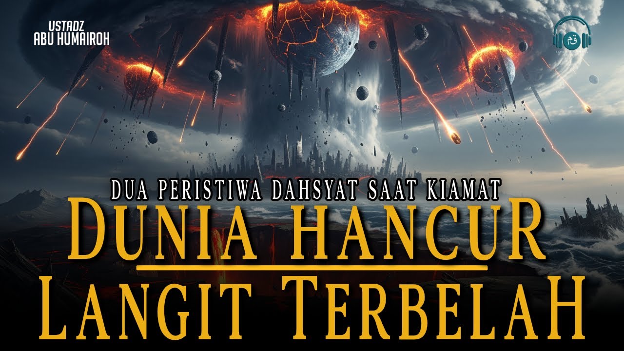Langit Terbelah, Bumi Hancur! Dua Peristiwa Besar yang Terjadi Saat Kiamat