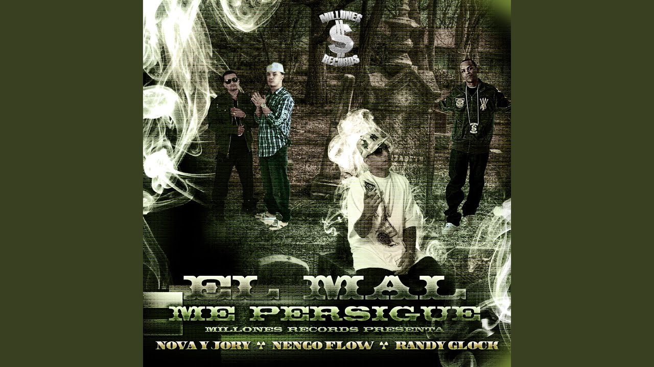 El Mal Me Persigue (feat. Nova Y Jory & Randy Glock)