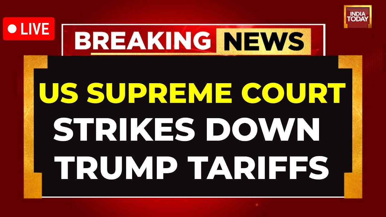 BREAKING NEWS LIVE: US Supreme Court Rules Against Trump Tariffs, Calls Them 'Illegal'