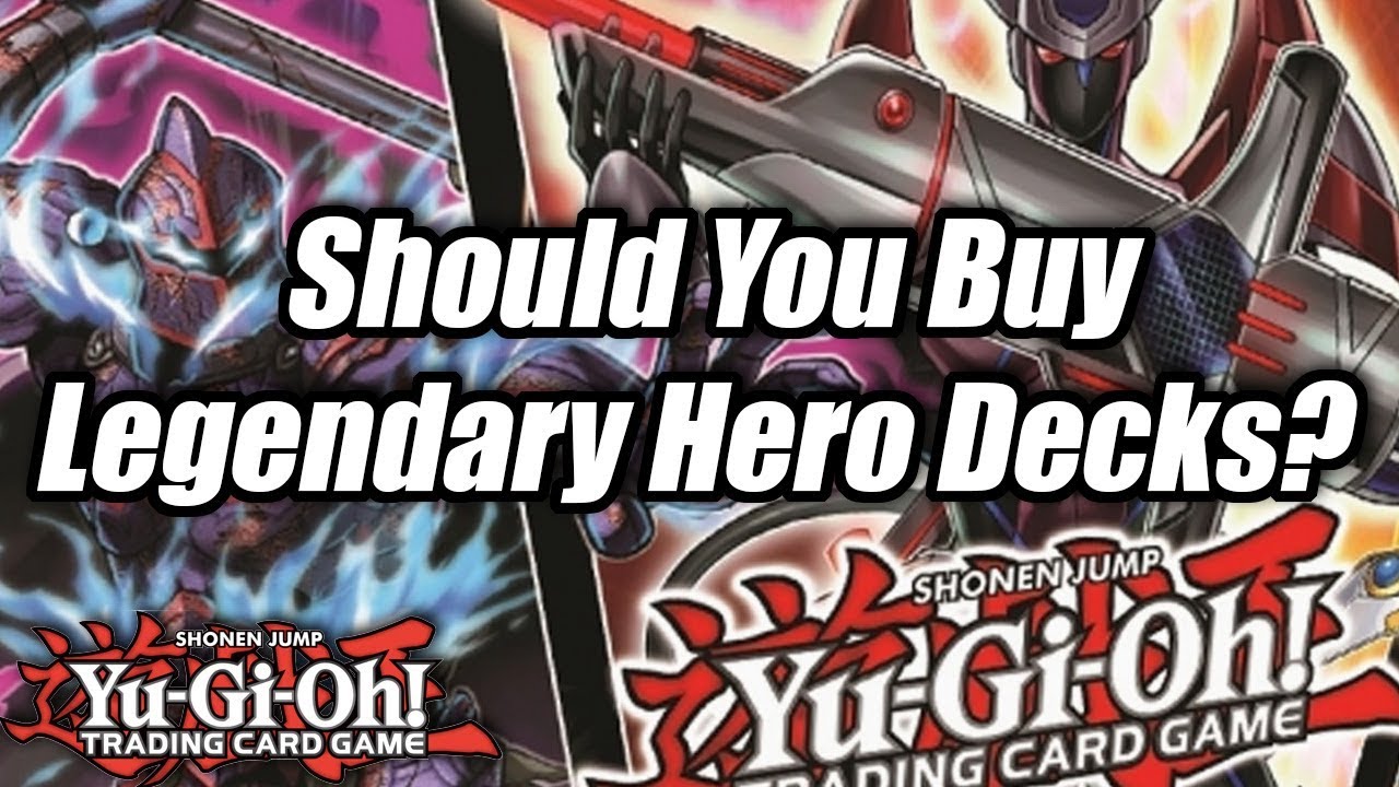 Yu-Gi-Oh! Should You Buy the Legendary Hero Decks?