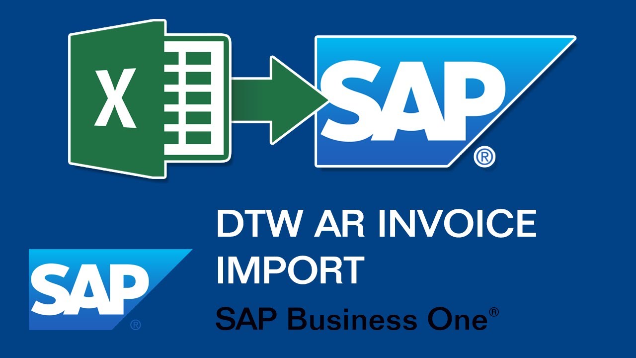 Импорт счетов-фактур AR (позиции и услуги) в SAP Business One с помощью DTW (Data Transfer Workbe...