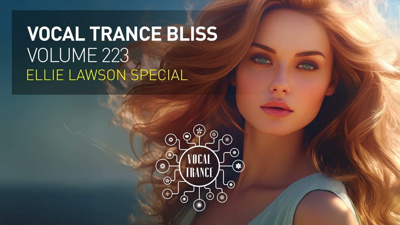 VOCAL TRANCE BLISS VOL. 223 [FULL SET] Ellie Lawson Special