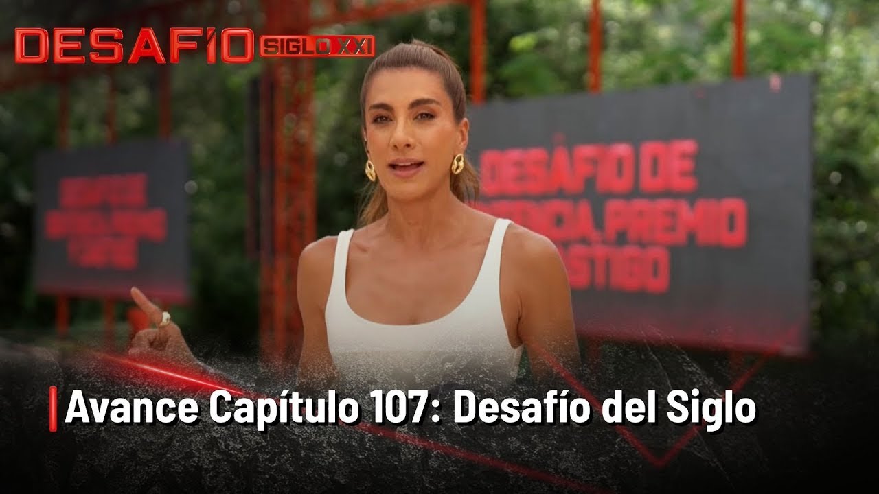 Avance Cap&iacute;tulo 107: La &Uacute;LTIMA prueba de 3 equipos | Desaf&iacute;o del Siglo