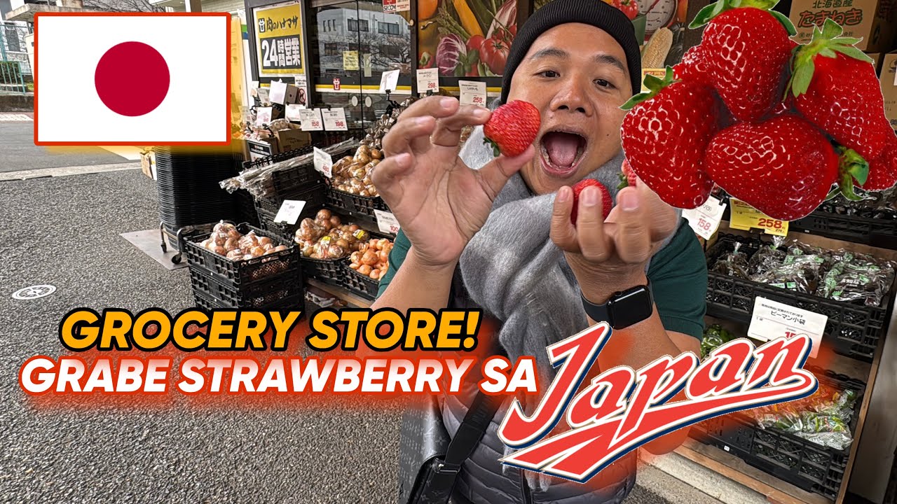 GRABE STRAWBERRY SA JAPAN!! GROCERY STORE GANITO PALA SA JAPAN!