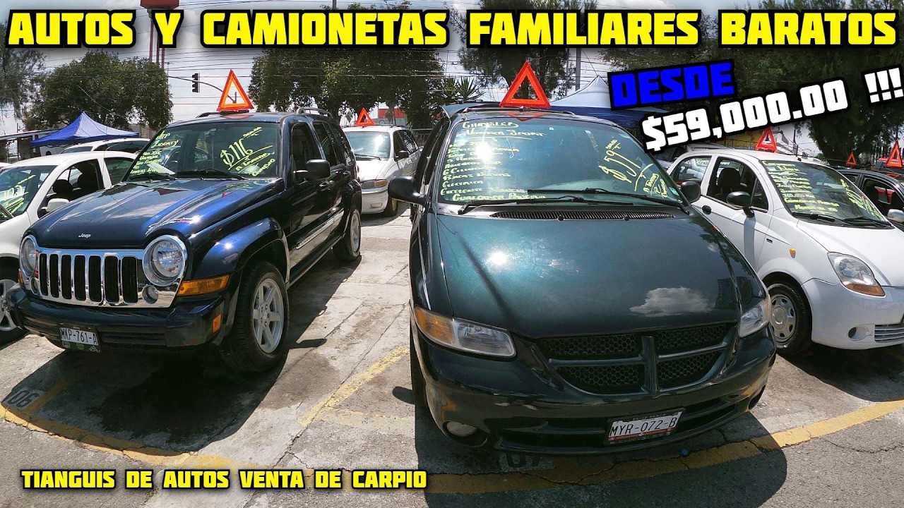 🤑⚠️ Camionetas Familiares BARATAS Desde $59,000 En Tianguis De Autos Venta De Carpio