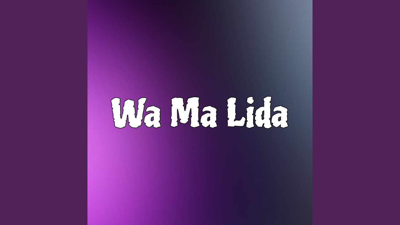 Wa Ma Lida