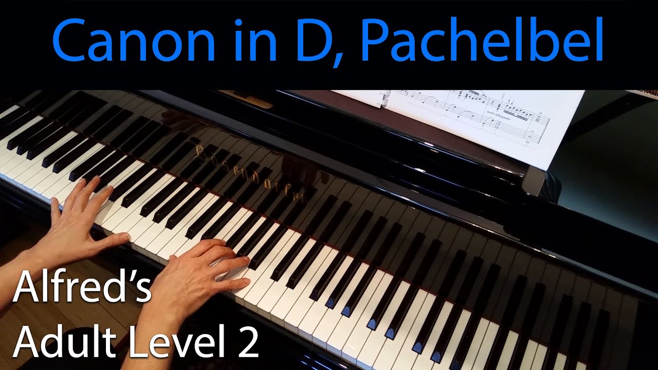 Canon in D, Pachelbel (Intermediate Piano Solo) Alfred's Adult Level 2
