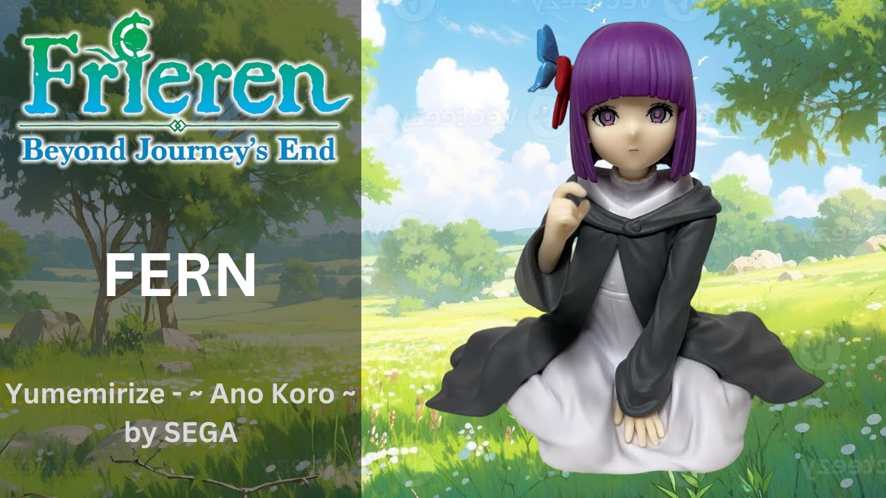 Frieren: Beyond Journey's End - Fern - Yumemirize - ~ Ano Koro ~ by SEGA - Figure Unboxing