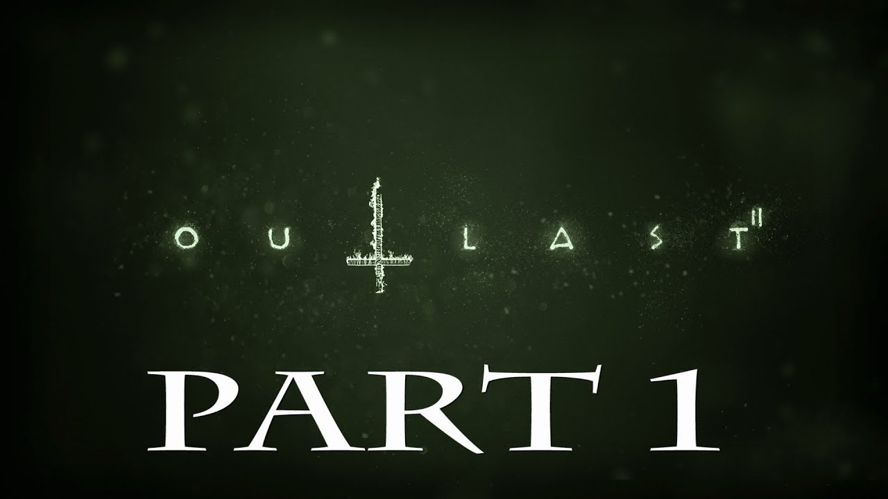 Let's Play Outlast 2 - Part 1