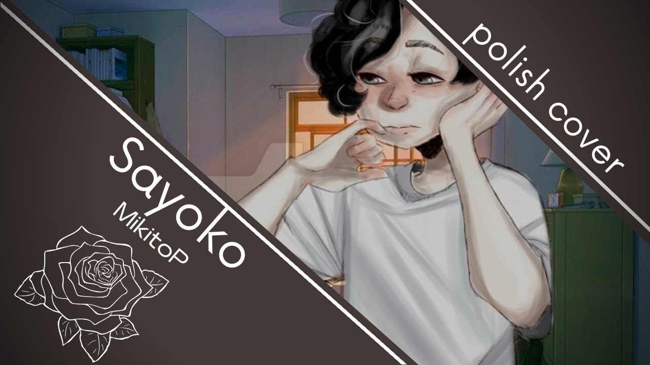 【Matt】MikitoP - Sayoko〖POLISH COVER〗