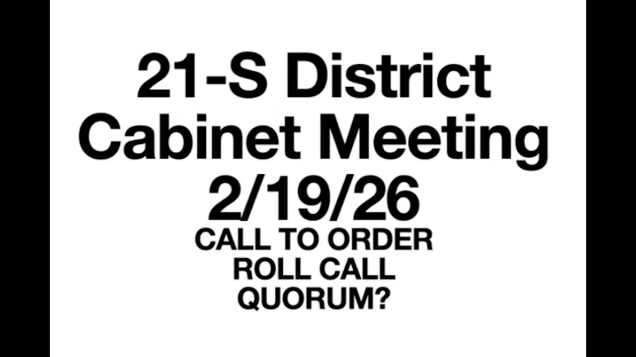 21-S DISTRICT CABINET MEETING 2/19/26
