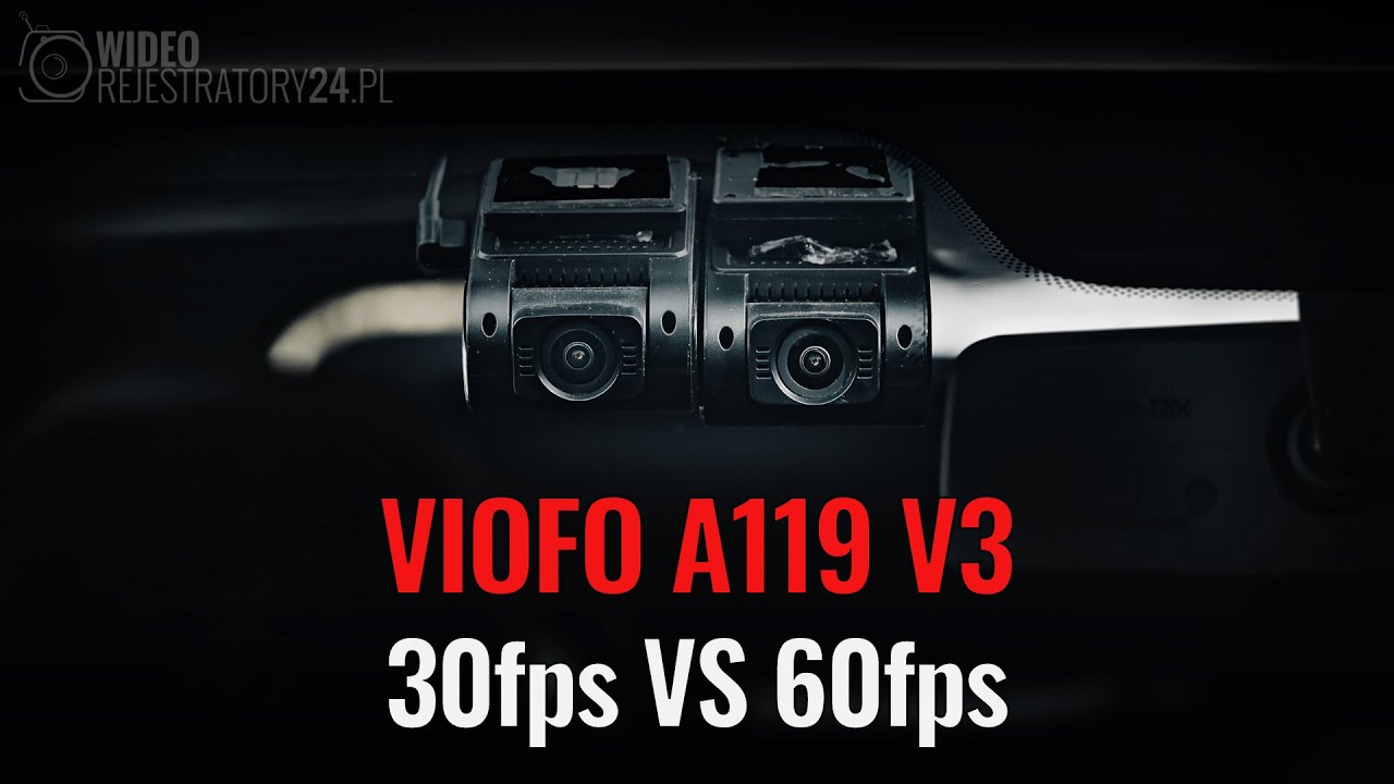Kamery samochodowe VIOFO A119 V3: 30fps vs 60fps - porównanie / comparison