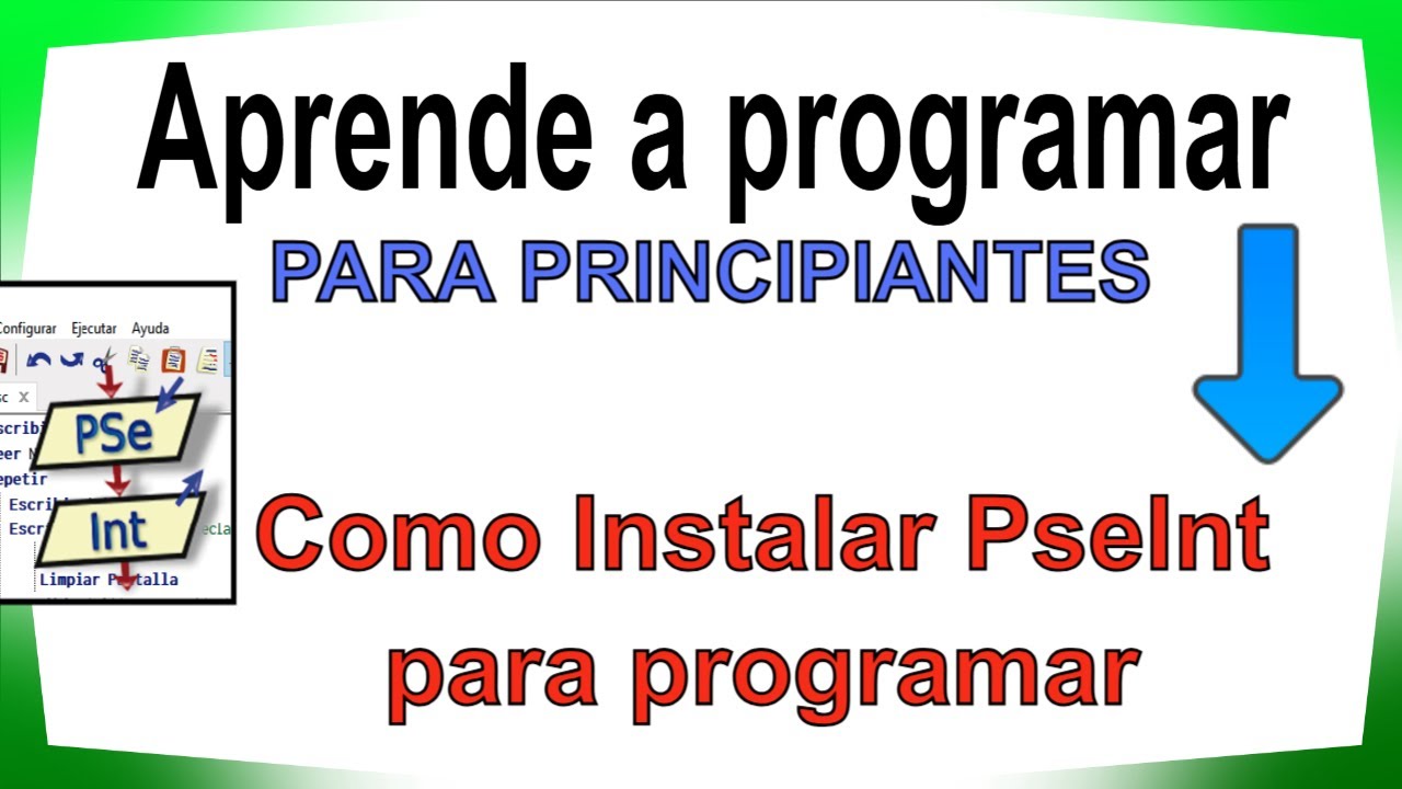 Cómo Instalar PSeInt en 5 Minutos 🖥️ Tutorial Paso a Paso para Principiantes