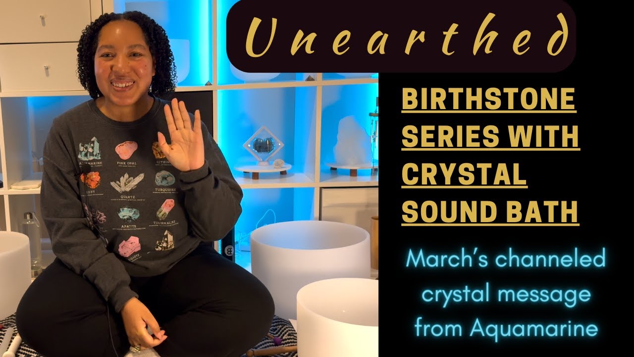Unearthed: Aquamarine Sound Bath + Water Activation