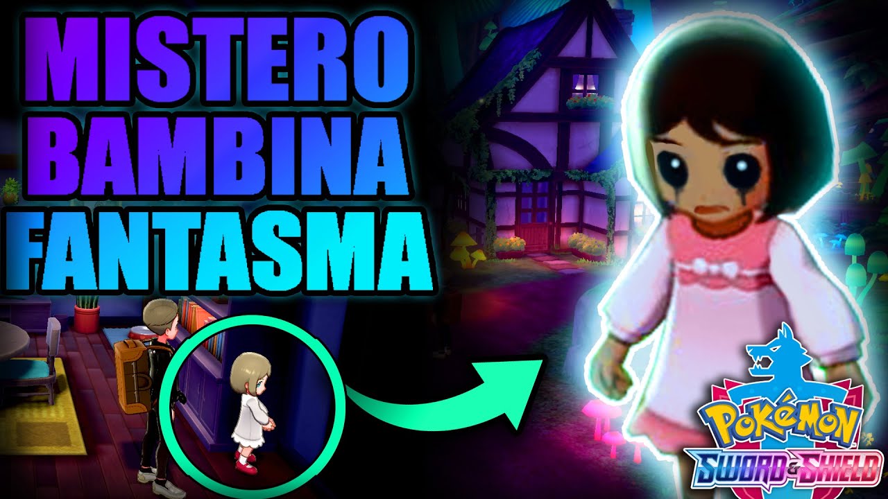 IL MISTERO DELLA BAMBINA FANTASMA - Pokémon SPADA e SCUDO